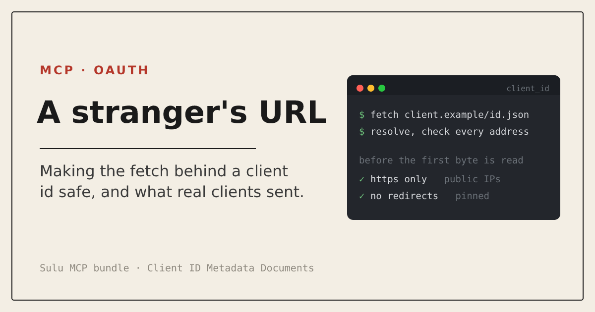 Header: A stranger's URL. Making the fetch behind a client id safe, and what real clients sent.